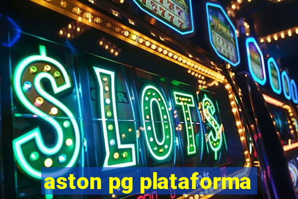 aston pg plataforma